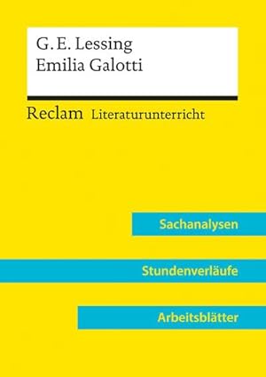 Bild des Verkufers fr Gotthold Ephraim Lessing: Emilia Galotti (Lehrerband) : Reclam Literaturunterricht: Sachanalysen, Stundenverlufe, Arbeitsbltter zum Verkauf von AHA-BUCH GmbH