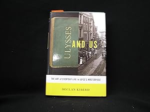 Imagen del vendedor de Ulysses and Us: The Art of Everyday Life in Joyce's Masterpiece a la venta por George Strange's Bookmart