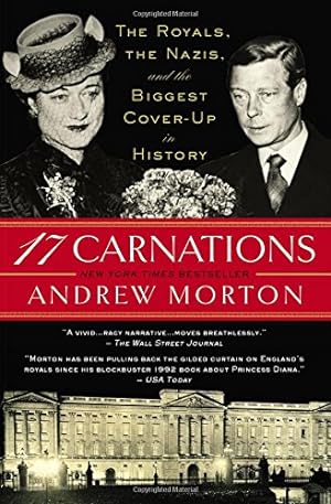 Seller image for 17 Carnations: The Royals, the Nazis, and the Biggest Cover-Up in History for sale by Brockett Designs