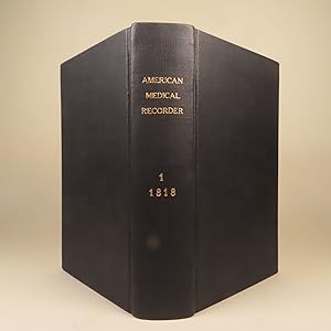 The American Medical Recorder, Vol. 1 - No.s I-IV (1-4)
