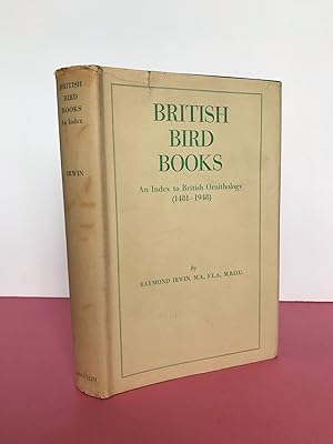 BRITISH BIRD BOOKS an Index to British Ornithology 1481 to 1948