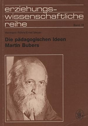 Die pädagogischen Ideen Martin Bubers Begründungs- u. Wirkungszusammenhänge / Erziehungswissensch...