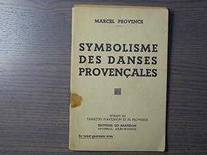 Seller image for SYMBOLISME DES DANSES PROVENCALES. Mmoire lu  l'Acadmie de Marseille. for sale by Tir  Part