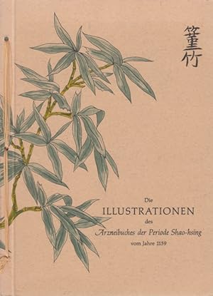 Bild des Verkufers fr Die Illustrationen des Arzneibuches der Periode Shao-hsing vom Jahre 1159 zum Verkauf von Leipziger Antiquariat
