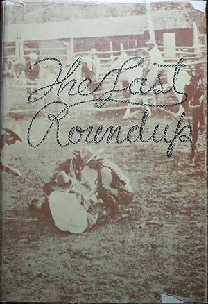 Image du vendeur pour The Last Roundup mis en vente par Old West Books  (ABAA)