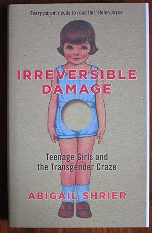 Imagen del vendedor de Irreversible Damage: Teenage Girls and the Transgender Craze a la venta por C L Hawley (PBFA)
