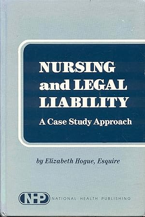 Seller image for Nursing and Legal Liability: A Case Study Approach for sale by Bookmarc's