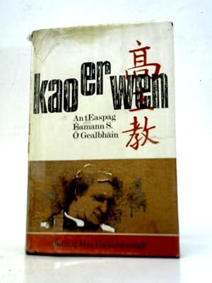 Seller image for Kao Er Wen; Beatha Eamainn Ui Ghealbhain Easpag Hanyang, an tSin for sale by World of Rare Books