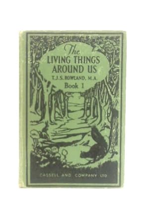Bild des Verkufers fr The Living Things Around Us: Book 1 zum Verkauf von World of Rare Books