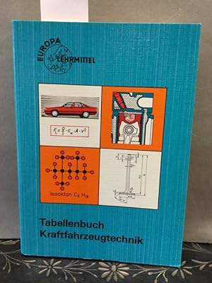 Tabellenbuch Kraftfahrzeugtechnik (mit Formelsammlung): Tabellen - Formeln - Übersichten - Normen...