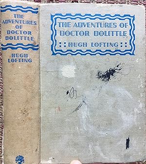 THE ADVENTURES of DOCTOR DOLITTLE: Being the History of His Peculiar Life at Home and Astonishing...