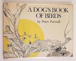 Seller image for A Dog's Book Of Birds for sale by WellRead Books A.B.A.A.