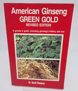 Seller image for American Ginseng: Green Gold for sale by Dungeness Books, ABAA