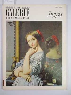 Seller image for J. A. Dominique Ingres. (= Bastei Galerie der groen Maler. Nr. 14). for sale by Antiquariat Bookfarm