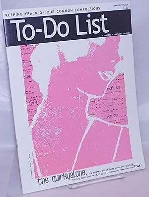 Seller image for To-Do LIst: a magazine of meaningful minutiae; premiere issue for sale by Bolerium Books Inc.