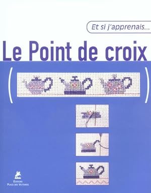 Seller image for Le point de croix for sale by Chapitre.com : livres et presse ancienne