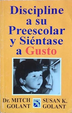 Image du vendeur pour Discipline A Su Preescolar Y Sintase A Gusto mis en vente par Guido Soroka Bookseller