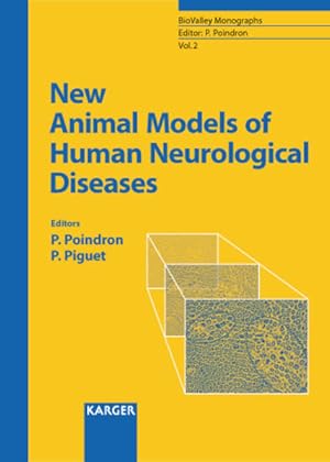 New animal models of human neurological diseases : 9 tables. (=BioValley monographs ; Vol. 2).