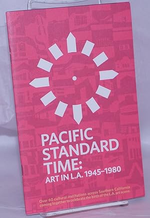 Seller image for Pacific Standard Time: art in L.A. 1945-1980 [booklet] for sale by Bolerium Books Inc.