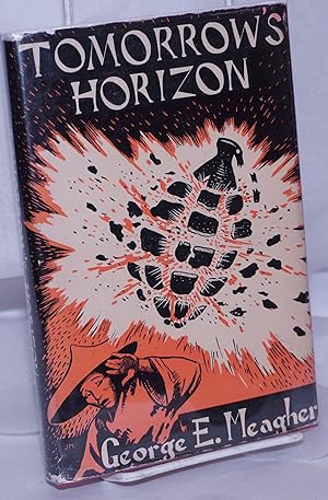 Bild des Verkufers fr Tomorrow's horizon: a novel of the world of tomorrow zum Verkauf von Bolerium Books Inc.