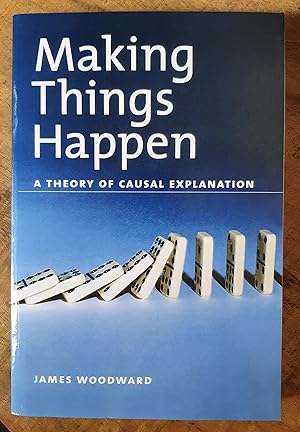 MAKE THINGS HAPPEN: A Theory of Casual Explanation