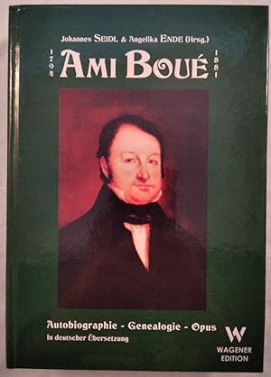 Bild des Verkufers fr Ami Bou (1974-1881) - Autobiographie - Genealogie - Opus. zum Verkauf von KULTur-Antiquariat