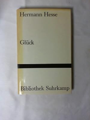 Glück : späte Prosa; Betrachtungen. Bibliothek Suhrkamp ; Bd. 344