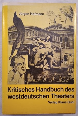 Bild des Verkufers fr Kritisches Handbuch des westdeutschen Theaters. zum Verkauf von KULTur-Antiquariat