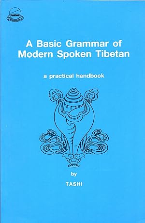 Seller image for Basics of Modern Spoken Tibetan: A Practical Handbook for sale by Cider Creek Books