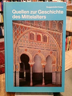 Quellen zur Geschichte des Mittelalters. Band 2. Erweitert und herausgegeben von Hans Huber. 5. A...