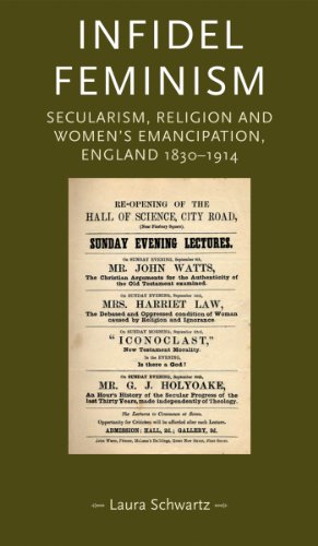 Seller image for Infidel Feminism: Secularism, religion and women's emancipation, England 1830-1914 (Gender in History) by Schwartz, Laura [Hardcover ] for sale by booksXpress