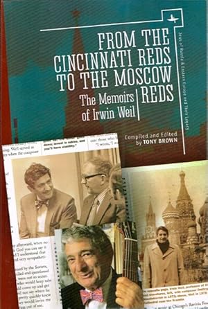 Image du vendeur pour From the Cincinnati Reds to the Moscow Reds: The Memoirs of Irwin Weil mis en vente par Round Table Books, LLC