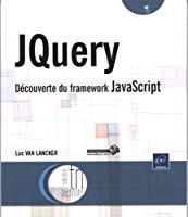 Image du vendeur pour Jquery : Dcouverte Du Framework Javascript mis en vente par RECYCLIVRE