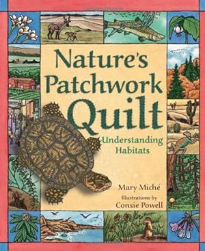 Seller image for Nature's Patchwork Quilt: Understanding Habitats by Mary Miche [Paperback ] for sale by booksXpress