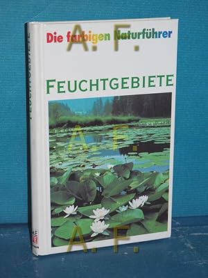 Seller image for Feuchtgebiete (Die farbigen Naturfhrer) for sale by Antiquarische Fundgrube e.U.