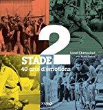 Seller image for Stade 2 : 40 Ans D'motions for sale by RECYCLIVRE