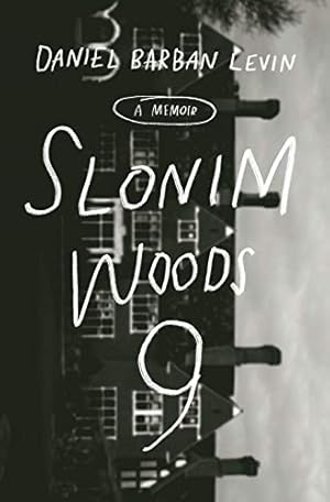 Image du vendeur pour Slonim Woods 9: A Memoir by Levin, Daniel Barban [Hardcover ] mis en vente par booksXpress