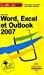 Bild des Verkufers fr Word, Excel Et Outlook 2007 zum Verkauf von RECYCLIVRE