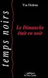 Bild des Verkufers fr Le Dimanche tait En Noir zum Verkauf von RECYCLIVRE