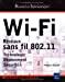 Imagen del vendedor de Wi-fi : Rseaux Sans Fil 802.11 : Technologie, Dploiement, Scurit a la venta por RECYCLIVRE