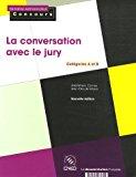 Bild des Verkufers fr La Conversation Avec Le Jury : Catgories A Et B zum Verkauf von RECYCLIVRE