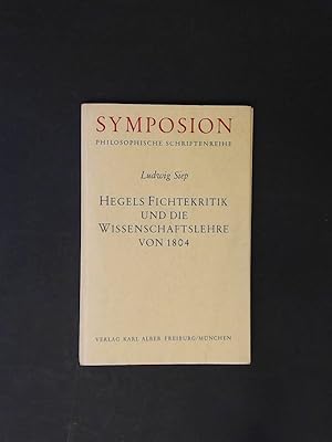 Bild des Verkufers fr Hegels Fichtekritik und die Wissenschaftslehre von 1804. Band 33 aus der Reihe "Symposion". zum Verkauf von Wissenschaftliches Antiquariat Zorn