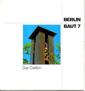 Berlin baut Band 7: Das Carillon.