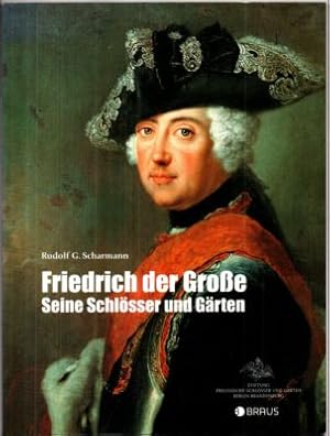 Bild des Verk�ufers f�r Friedrich der Gro�e. Seine Schl�sser und G�rten. zum Verkauf von Leonardu