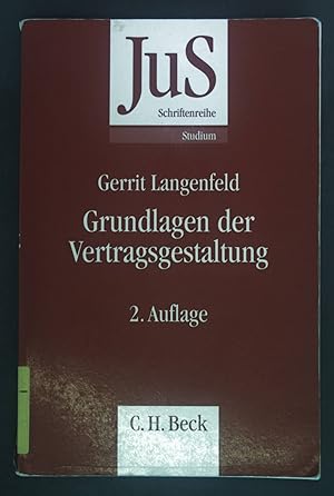 Bild des Verkufers fr Grundlagen der Vertragsgestaltung. Schriftenreihe der Juristischen Schulung ; Bd. 152. zum Verkauf von books4less (Versandantiquariat Petra Gros GmbH & Co. KG)