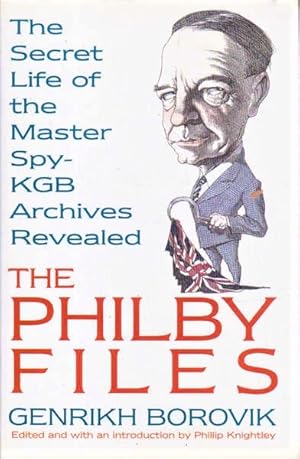 Seller image for The Philby Files: The Secret Life of the Master Spy - KGB Archives Revealed for sale by Goulds Book Arcade, Sydney