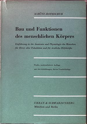 Bild des Verkufers fr Bau und Funktion des menschlichen Krpers: Einfhrung in die Anatomie und Physiologie des Menschen fr Hrer aller Fakultten und fr rztliche Hilfskrfte. zum Verkauf von books4less (Versandantiquariat Petra Gros GmbH & Co. KG)