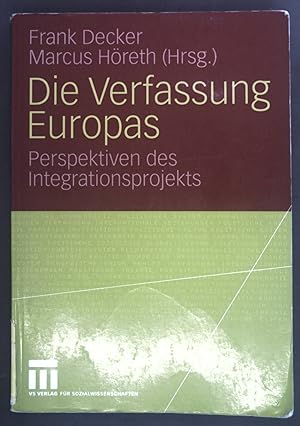 Bild des Verkufers fr Die Verfassung Europas : Perspektiven des Integrationsprojekts. zum Verkauf von books4less (Versandantiquariat Petra Gros GmbH & Co. KG)