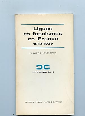 LIGUES ET FASCISMES EN FRANCE 1919 - 1939