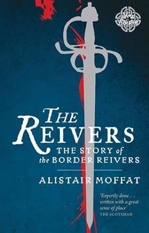 Bild des Verkufers fr The Reivers: The Story of the Border Reivers by Moffat, Alistair [Paperback ] zum Verkauf von booksXpress